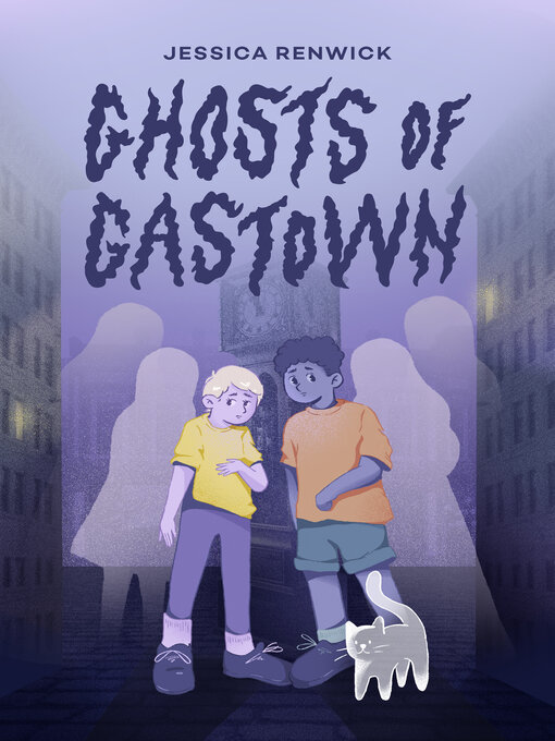 Title details for Ghosts of Gastown by Jessica Renwick - Available